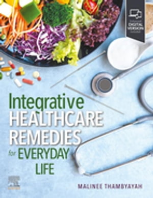 Integrative Healthcare Remedies for Everyday Life - E-Book