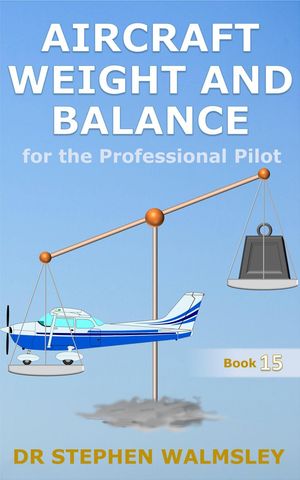 ŷKoboŻҽҥȥ㤨Aircraft Weight and Balance for the Professional Pilot Aviation Books Series, #15Żҽҡ[ Stephen Walmsley ]פβǤʤ200ߤˤʤޤ