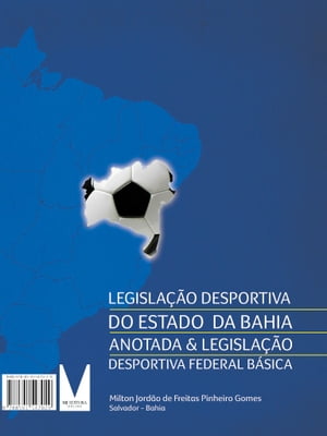 Legislação Desportiva do Estado da Bahia Anotada & Legislação Desportiva Federal