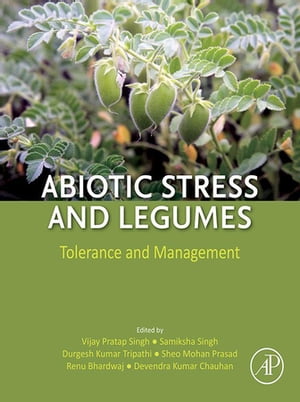 Abiotic Stress and Legumes Tolerance and Management【電子書籍】