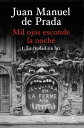 Mil ojos esconde la noche. La ciudad sin luz【電子書籍】[ Juan Manuel de Prada ]