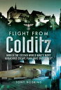 Flight from Colditz Would the Second World War 039 s Most Audacious Escape Plan Have Succeeded 【電子書籍】 Anthony Hoskins