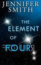 The Element of Four【電子書籍】[ Jennifer 