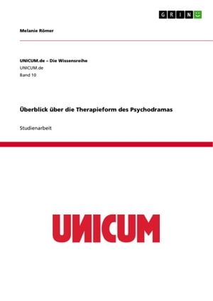 ?berblick ?ber die Therapieform des Psychodramas