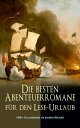 Die besten Abenteuerromane f?r den Lese-Urlaub (