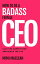 How to Be a Badass Female CEO