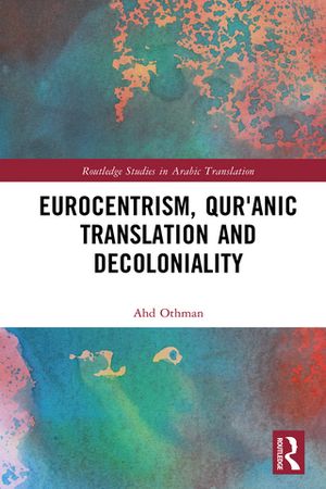 Eurocentrism, Qurʾanic Translation and Decoloniality