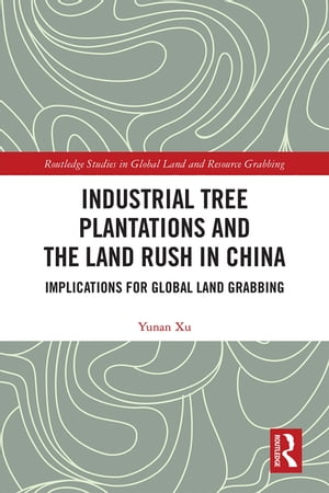 Industrial Tree Plantations and the Land Rush in China