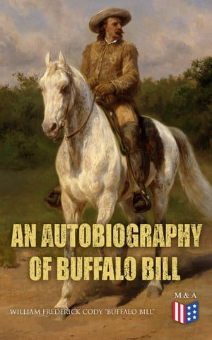 An Autobiography of Buffalo Bill