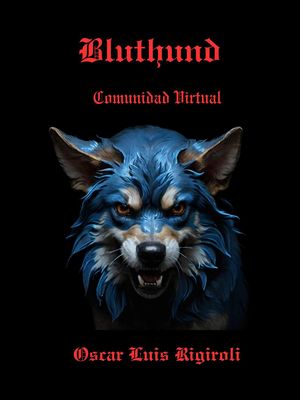 Bluthund- Comunidad Virtual