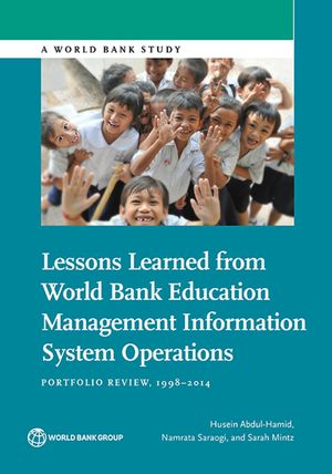 Lessons Learned from World Bank Education Management Information System Operations Portfolio Review, 1998-2014【電子書籍】[ Husein Abdul-Hamid ]