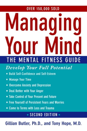 Managing Your Mind:The Mental Fitness Guide