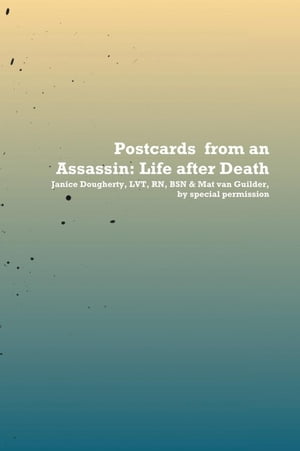 Postcards from an Assassin: Life After Death