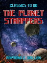 ŷKoboŻҽҥȥ㤨The Planet StrappersŻҽҡ[ Raymond Z. Gallun ]פβǤʤ240ߤˤʤޤ