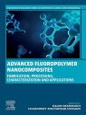 Advanced Fluoropolymer Nanocomposites Fabrication, Processing, Characterization ...