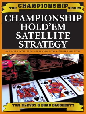 Championship Hold'em Satellite Strategy