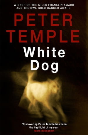 White Dog A Jack Irish Thriller (4)【電子書籍】[ Peter Temple ]