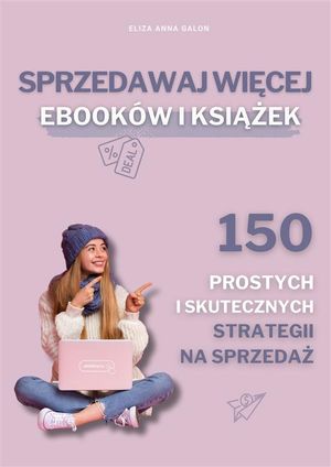 Jak skutecznie wypromować eBOOKa i książkę? 150 sprytnych sposobów