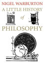 A Little History of Philosophy【電子書籍】 Nigel Warburton