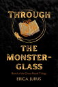 ŷKoboŻҽҥȥ㤨Through the Monster-glass Book 1 of the Chaos Roads TrilogyŻҽҡ[ Erica Jurus ]פβǤʤ855ߤˤʤޤ