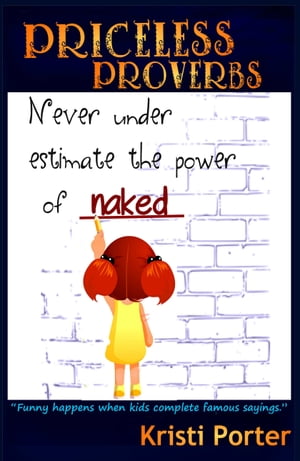 ŷKoboŻҽҥȥ㤨Priceless ProverbsŻҽҡ[ Kristi Porter ]פβǤʤ393ߤˤʤޤ