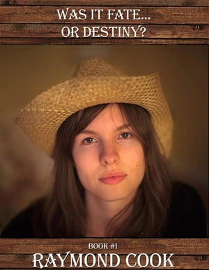 Was It Fate Or Destiny?【電子書籍】[ Raymond Cook ]