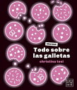 Todo sobre las galletas【電子書籍】 Christina Tosi