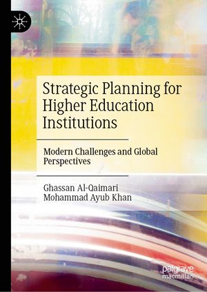 楽天楽天Kobo電子書籍ストアStrategic Planning for Higher Education Institutions Modern Challenges and Global Perspectives【電子書籍】[ Ghassan Al-Qaimari ]