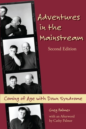 Adventures in the Mainstream: Coming of Age with Down Syndrome