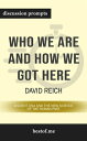 Summary: Who We Are and How We Got Here: Ancient DNA and the New Science of the Human Past by David Reich Discussion Prompts【電子書籍】 bestof.me