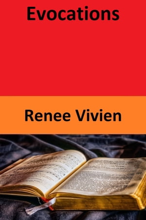 Evocations【電子書籍】[ Renee Vivien ]