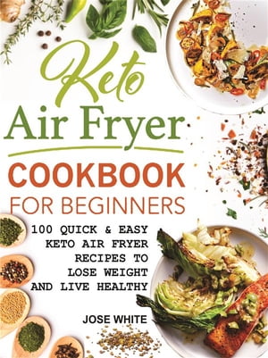 Keto Air Fryer Cookbook For Beginners