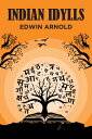 Idian Idylls【電子書籍】[ Edwin Arnold ]