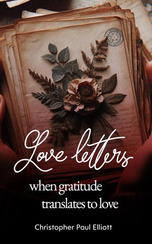 ŷKoboŻҽҥȥ㤨Love letters When gratitude translates to loveŻҽҡ[ Christopher Paul Elliott ]פβǤʤ415ߤˤʤޤ