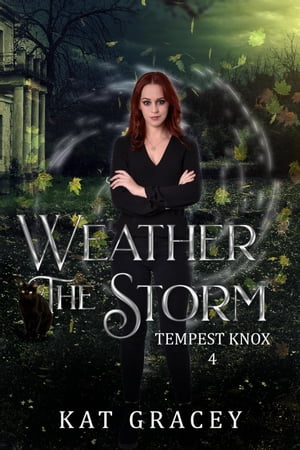 Weather The Storm Tempest Knox series【電子書籍】[ Kat Gracey ]