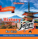 History Of Japan For Kids: A History Series - Children Explore Histories Of The ...