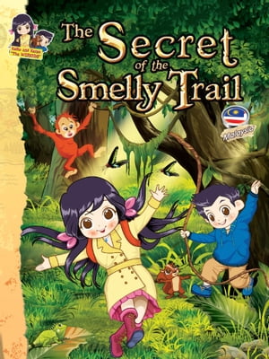 KEIKO & KENZO SERIES ~ THE SECRET OF THE SMELLY TRAIL