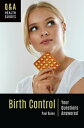 Birth Control Your Questions Answered