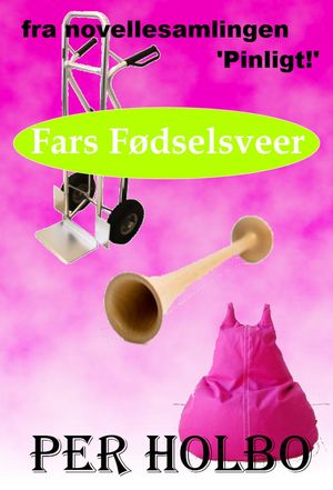 Fars F?dselsveerŻҽҡ[ Per Holbo ]