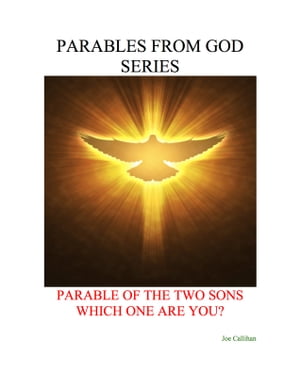 Parables from God Series - Parable of the Two Sons: Which One Are You?