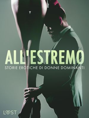 All'estremo: Storie erotiche di donne dominanti