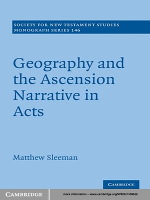 Geography and the Ascension Narrative in Acts