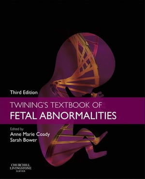 Twining's Textbook of Fetal Abnormalities E-Book
