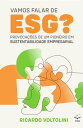 Vamos falar de ESG? Provoca??es de um pioneiro em sustentabilidade empresarial【電子書籍】[ Ricardo Voltolini ]