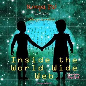 Inside the World Wide Web "Coloured Bedtime StoryBook"【電子書籍】[ Roopa Pai ]