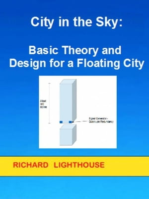 City in the Sky: Basic Theory and Design for a Floating City