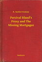 Percival Bland's Proxy and The Missing Mortgagee