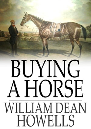 ŷKoboŻҽҥȥ㤨Buying a HorseŻҽҡ[ William Dean Howells ]פβǤʤ100ߤˤʤޤ