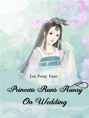 Princess Runs Away On Wedding