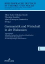 Germanistik und Wirtschaft in der Diskussion Tagungsband: Kulturelle Zentren der deutschen Minderheiten und berufliche Perspektiven in deutschsprachigen Unternehmen